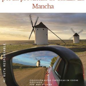 5 Escapadas en coche eléctrico por las provincias de Castilla-La Mancha